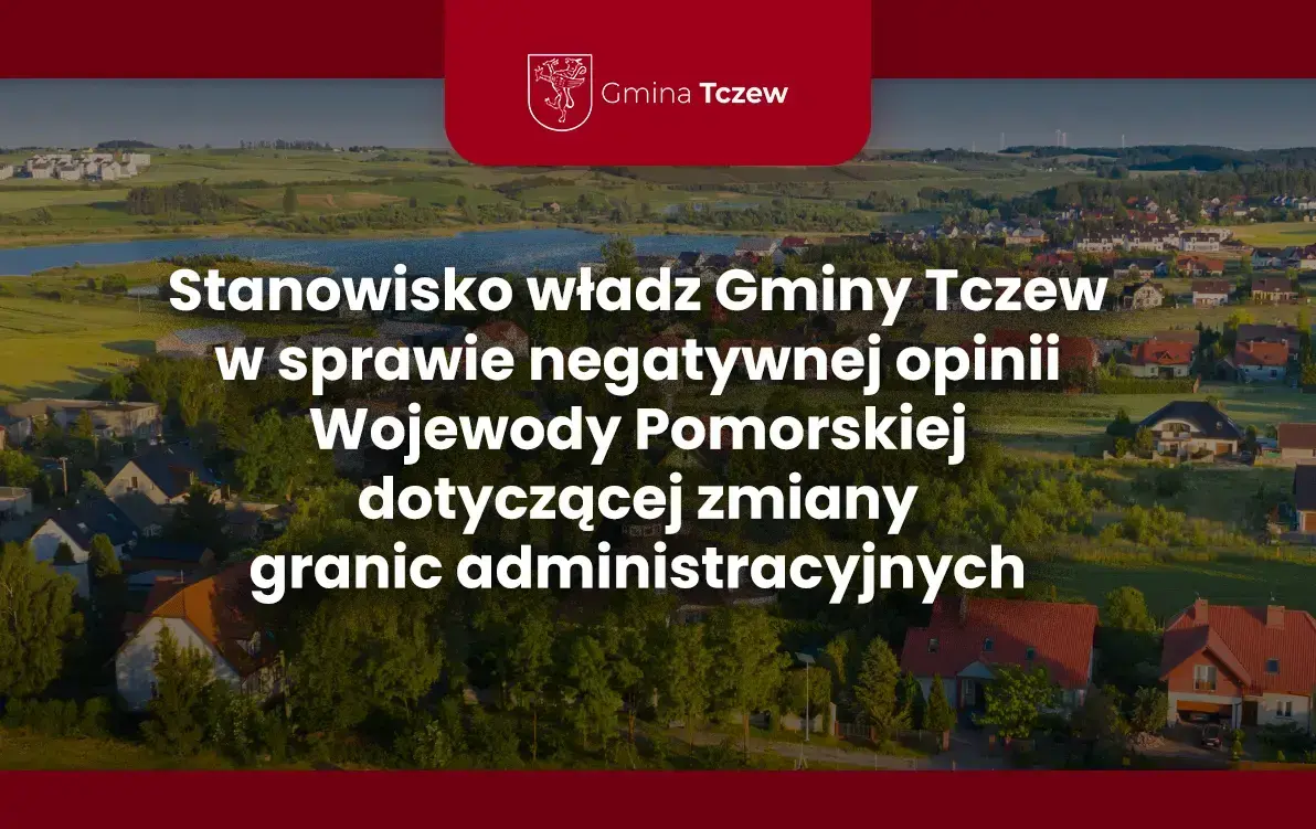 Zdjęcie do Wojewoda Pomorska wydała korzystną dla Gminy Tczew opinię...