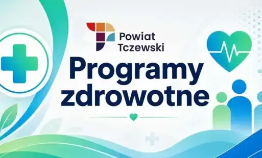 Zdjęcie do Zadbaj o zdrowie &ndash; skorzystaj z program&oacute;w zdrowotnych Powiatu Tczewskiego!