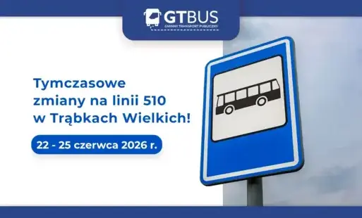 Zdjęcie do Ważny komunikat GTBUS: Tymczasowe zmiany na linii 510 w Trąbkach Wielkich!