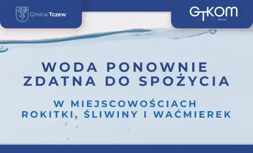 Zdjęcie do Woda ponownie zdatna do spożycia w miejscowościach Rokitki, Śliwiny i Waćmierek