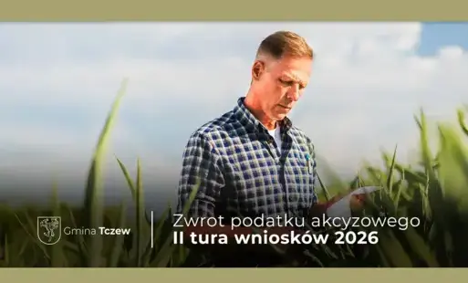 Zdjęcie do Ważna informacja dla rolnik&oacute;w: Zwrot podatku akcyzowego (II tura 2026)