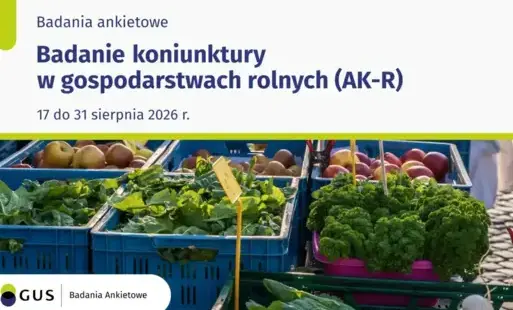 Zdjęcie do  Gł&oacute;wny Urząd Statystyczny prowadzi Badanie Koniunktury w Gospodarstwach Rolnych (AK-R) 