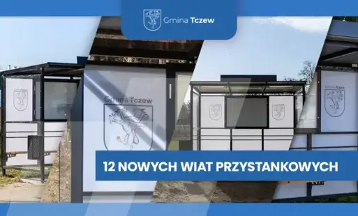 Zdjęcie do Nowe, piękne i wygodne! W Gminie Tczew stanęło 12 nowych wiat przystankowych!