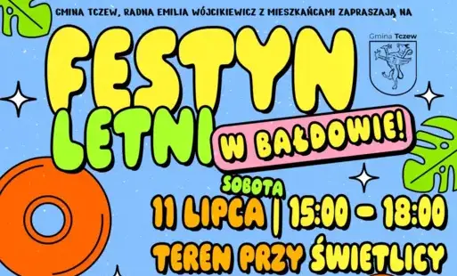 Zdjęcie do Czas na letnią zabawę! Zapraszamy na Festyn Letni w Bałdowie!